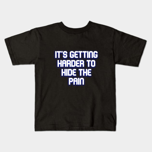 It's getting harder Kids T-Shirt by Word and Saying